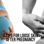 7 Tips for Loose Skin After Pregnancy